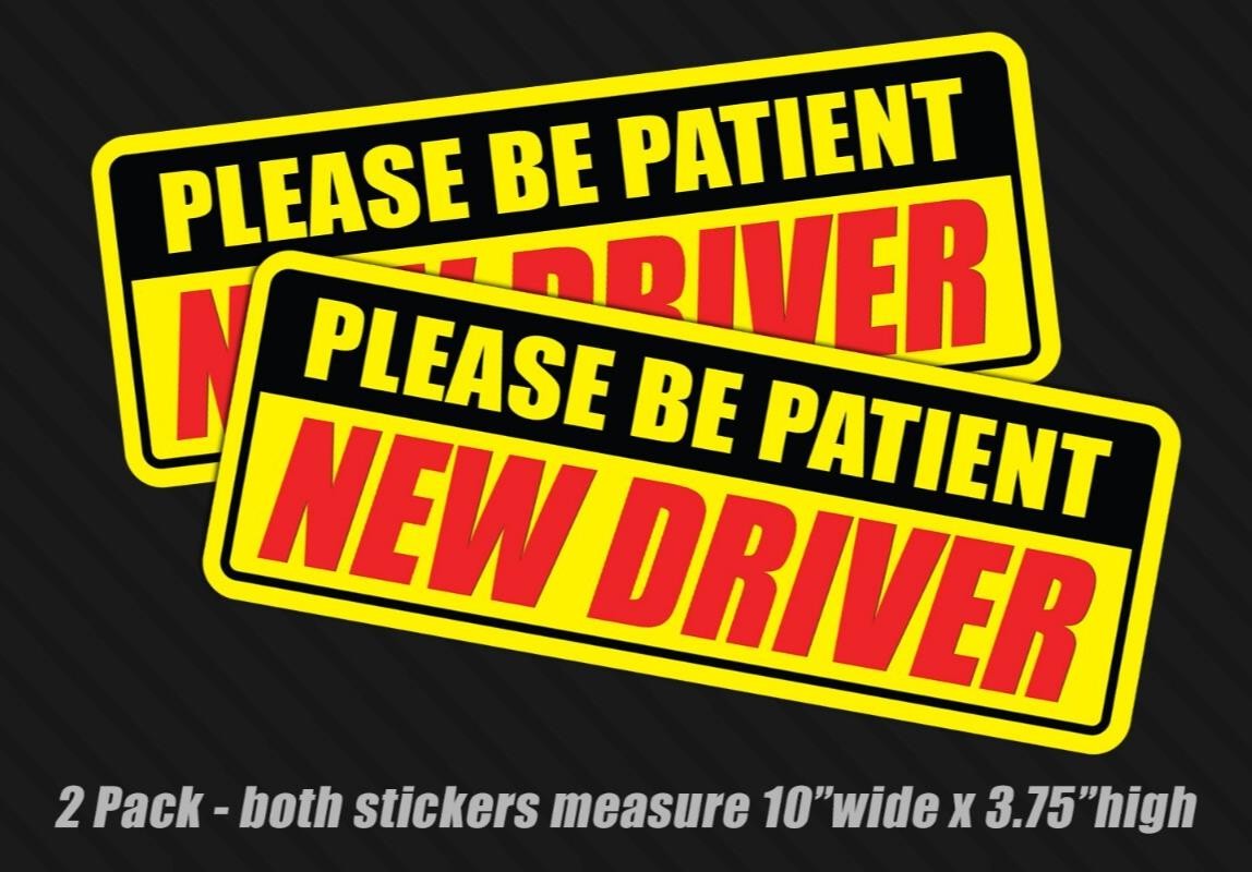New Student Driver Car Signs Please Be Patient Bumper Sticker Decal Safety x2