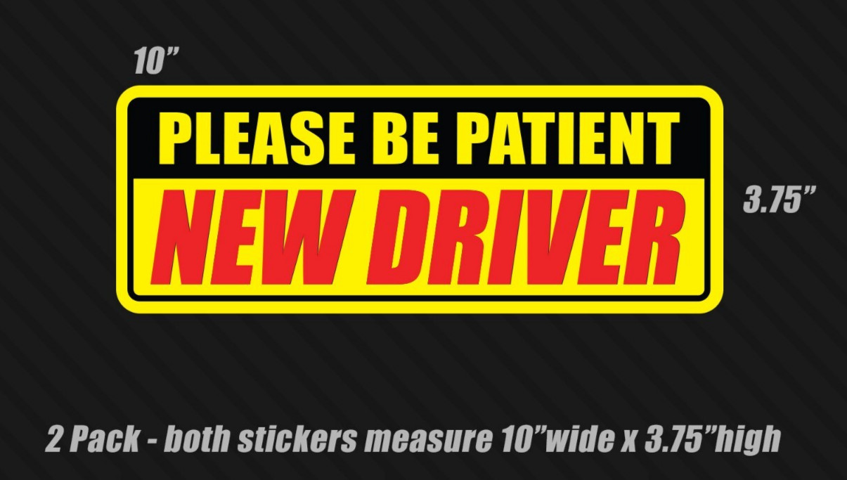 New Student Driver Car Signs Please Be Patient Bumper Sticker Decal Safety x2