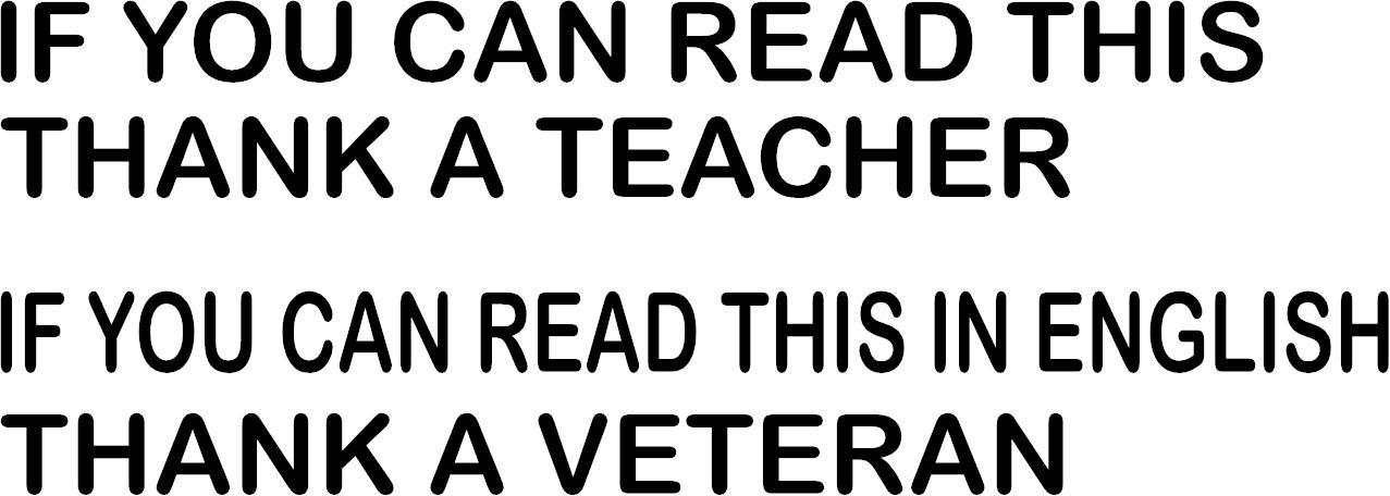 “THANK A TEACHER/VETERAN” 3 Mil Vinyl Sticker for Car or Truck Window