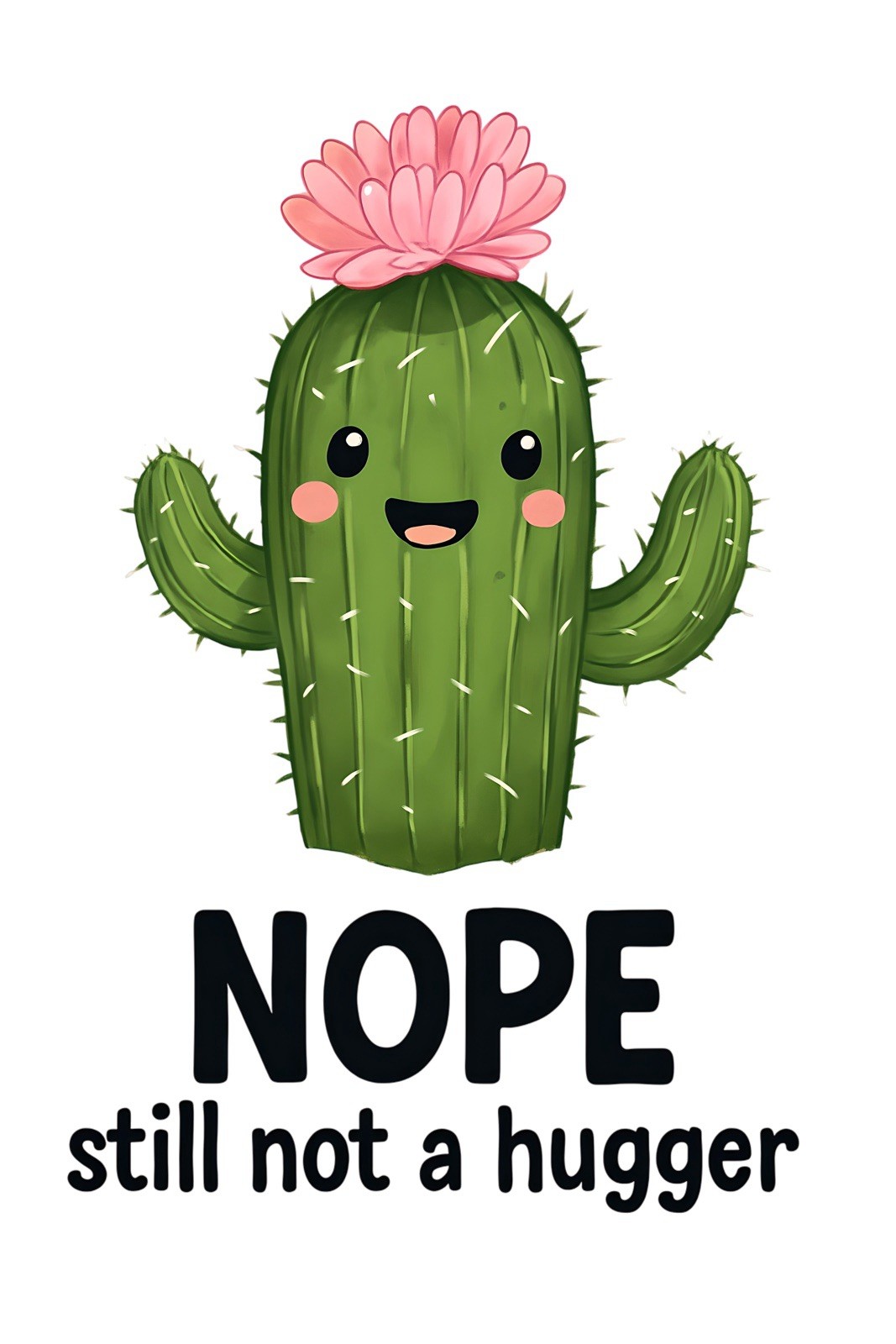 Humor Sticker (3 Inch) Funny Sarcastic Not A Hugger Cactus Flower !
