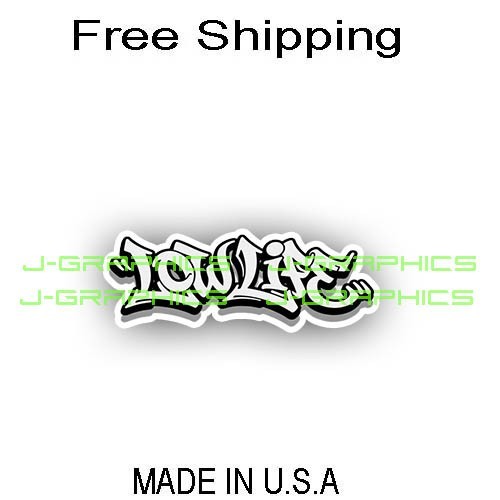 Low Life Sticker Decal JDM Lowered Stance Bagged Drift Slammed Turbo Boost KDM