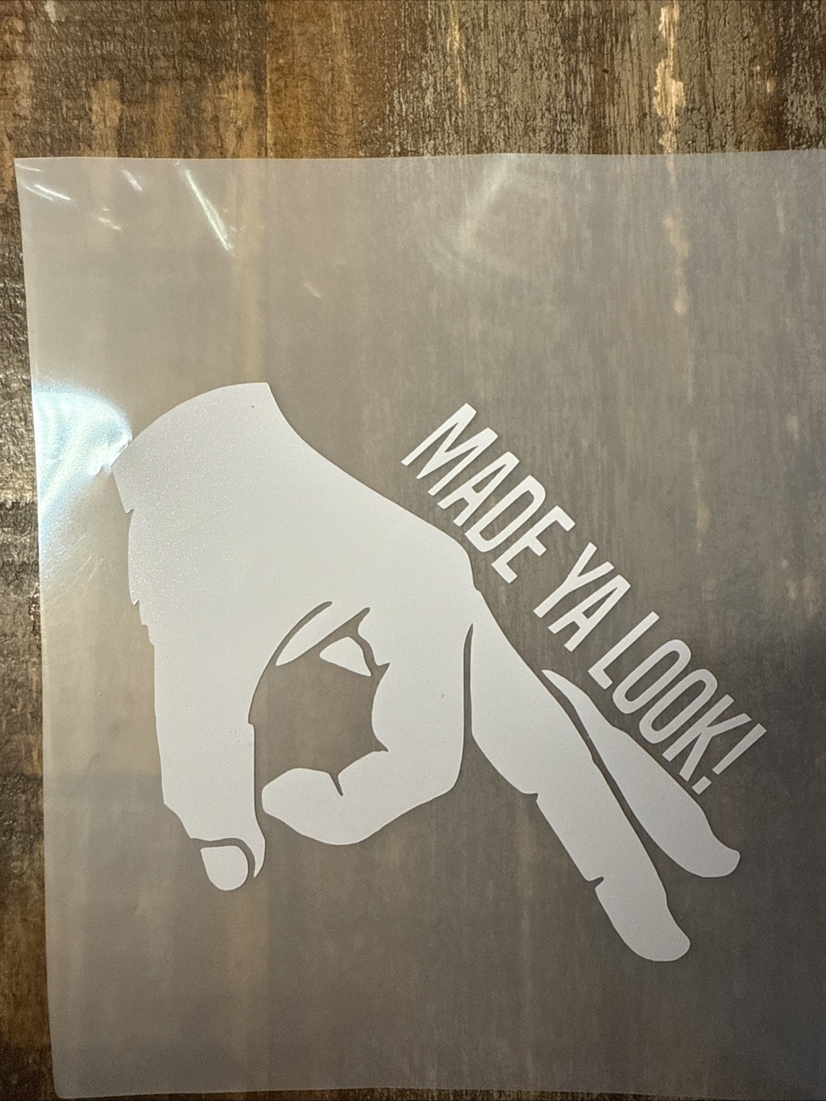 5×3 White Made Ya Look Hand Permanent Vinyl Decal Sticker Car Truck Window